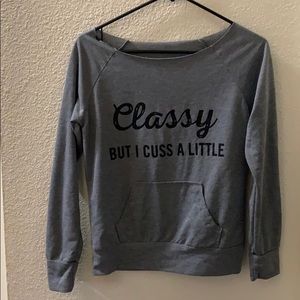 Sweater “classy but I cuss a little”